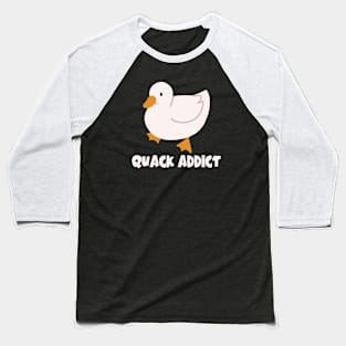 Quack Addict. Baseball T-Shirt